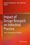 Impact Of Design Research On Industrial Practice - Tools Technology And Training Hardcover 1ST Ed. 2016