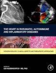 The Heart In Rheumatic Autoimmune And Inflammatory Diseases - Pathophysiology Clinical Aspects And Therapeutic Approaches Hardco