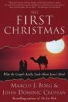The First Christmas: What The Gospels Really Teach About Jesus& 39 S Birth Paperback