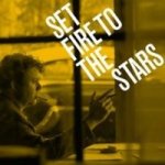 Set Fire To The Stars Vinyl Record