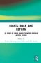 Rights Race And Reform - 50 Years Of Child Advocacy In The Juvenile Justice System   Hardcover