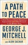 A Path To Peace - A Brief History Of Israeli-palestinian Negotiations And A Way Forward In The Middle East Paperback