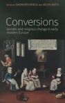 Conversions - Gender And Religious Change In Early Modern Europe Hardcover
