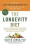 The Longevity Diet - Discover The New Science Behind Stem Cell Activation And Regeneration To Slow Aging Fight Disease And Optimize Weight   Hardcover