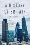 A History Of Britain - 1945 To Brexit Hardcover