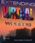 Extending Virtual Worlds - Advanced Design For Virtual Environments   Hardcover