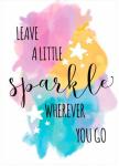 Leave A Little Sparkle - Acrylic Wall Print - 600MM X 600MM
