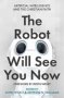 The Robot Will See You Now - Artificial Intelligence And The Christian Faith   Paperback
