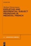 Expletive And Referential Subject Pronouns In Medieval French Hardcover