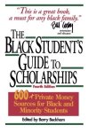 The Black Student's Guide To Scholarships Revised Edition: 600+ Private Money Sources For Black And Minority Students Beckham'