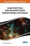 Large-scale Fuzzy Interconnected Control Systems Design And Analysis Hardcover