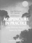 Acupuncture In Practice: Case History Insights From The West 1E