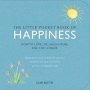 The Little Pocket Book Of Happiness - How To Love Life Laugh More And Live Longer   Paperback