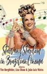 Stars And Stardom In Brazilian Cinema Hardcover