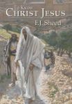 To Know Christ Jesus Hardcover