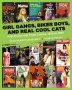 Girl Gangs Biker Boys And Real Cool Cats - Pulp Fiction And Youth Culture 1950 To 1980   Paperback