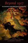 Beyond 1917 - The United States And The Global Legacies Of The Great War Hardcover