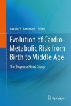 Evolution Of Cardio-metabolic Risk From Birth To Middle Age: The Bogalusa Heart Study