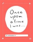 Once Upon A Time I Was... Paperback