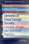 Elements Of Cloud Storage Security - Concepts Designs And Optimized Practices   Paperback 1ST Ed. 2016