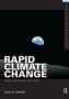 Rapid Climate Change - Causes Consequences And Solutions   Hardcover