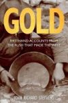 Gold - Firsthand Accounts From The Rush That Made The West Paperback