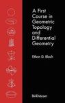 A First Course In Geometric Topology And Differential Geometry Modern Birkh User Classics
