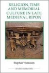 The Religion Time And Memorial Culture In Late Medieval Ripon Hardcover