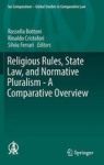 Religious Rules State Law And Normative Pluralism - A Comparative Overview Hardcover 1ST Ed. 2016