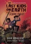 The Last Kids On Earth And The Zombie Parade Hardcover