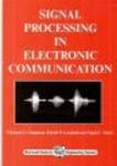 Signal Processing in Electronic Communications - For Engineers and Mathematicians
