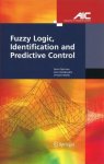 Fuzzy Logic Identification And Predictive Control Advances In Industrial Control