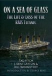 On A Sea Of Glass - The Life And Loss Of The Rms Titanic Paperback