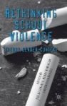 Rethinking School Violence - Theory Gender Context Hardcover
