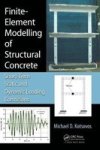 Finite-element Modelling Of Structural Concrete - Short-term Static And Dynamic Loading Conditions Hardcover