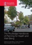 The Routledge Handbook Of Planning For Health And Well-being - Shaping A Sustainable And Healthy Future Hardcover