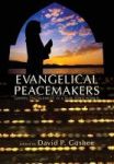 Evangelical Peacemakers Hardcover