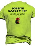 Men's Funny Jobsite Safety Tip Print T-Shirt - Comfortable Graphic Tee For Summer Perfect For Work Or Play