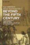 Beyond the Fifth Century - Interactions with Greek Tragedy from the Fourth Century BCE to the Middle Ages Hardcover