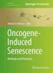Oncogene-induced Senescence 2017 - Methods And Protocols Hardcover 1st Ed. 2017
