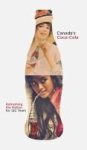 Canada& 39 S Coca-cola - Refreshing The Nation For 120 Years Hardcover