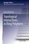 Topological Interactions In Ring Polymers Hardcover 1ST Ed. 2016