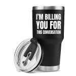 I'm Billing You For This Conversation Lawyer Gifts Vacuum Insulated Tumbler Attorney Counsel Paralegal Law Student Graduation Co