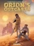 Orion&  39 S Outcasts - Slightly Oversized Hardcover