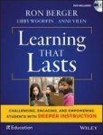 Learning That Lasts - Challenging Engaging And Empowering Students With Deeper Instruction Paperback
