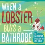 When A Lobster Buys A Bathrobe Hardcover
