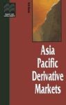 Asia Pacific Derivative Markets Hardcover