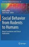 Social Behavior From Rodents To Humans - Neural Foundations And Clinical Implications Hardcover 1ST Ed. 2016