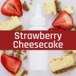 Strawberry Cheesecake Concentrate - 30ML
