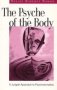 The Psyche Of The Body - A Jungian Approach To Psychosomatics   Paperback